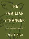 The Familiar Stranger